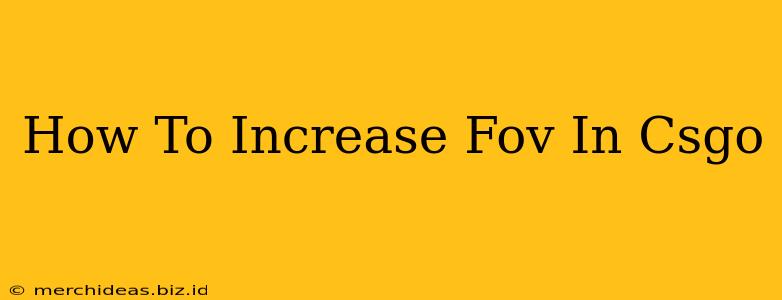 How To Increase Fov In Csgo
