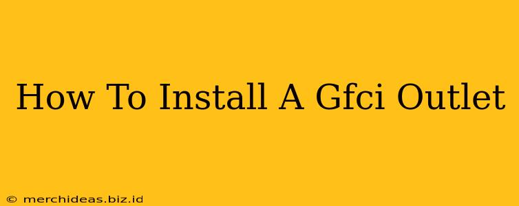 How To Install A Gfci Outlet