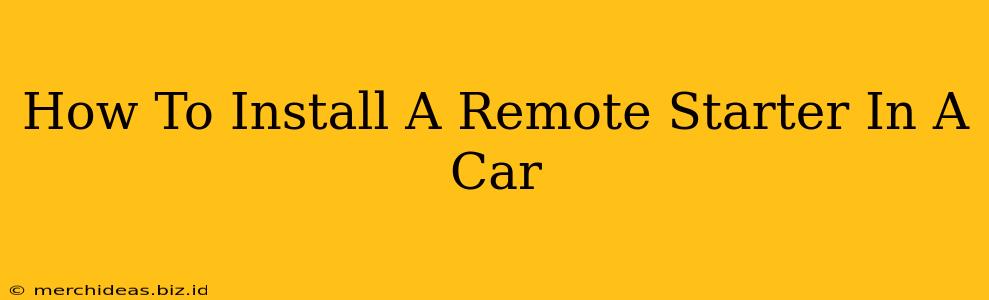 How To Install A Remote Starter In A Car