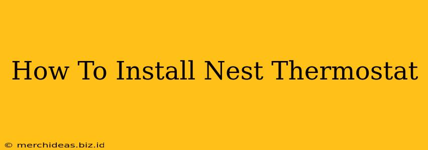 How To Install Nest Thermostat