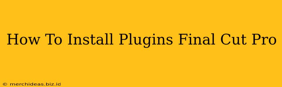 How To Install Plugins Final Cut Pro