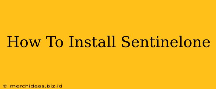 How To Install Sentinelone