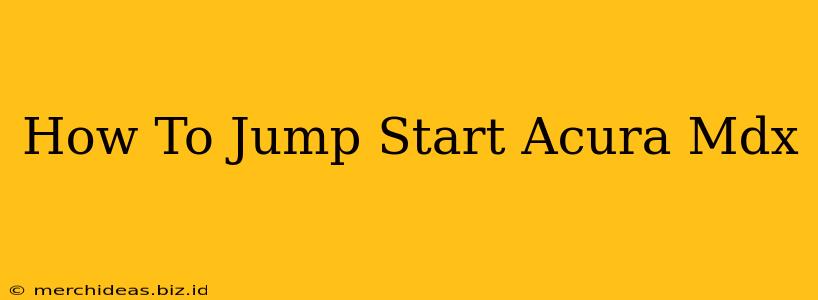 How To Jump Start Acura Mdx