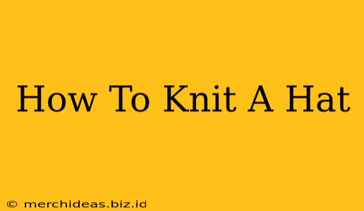 How To Knit A Hat