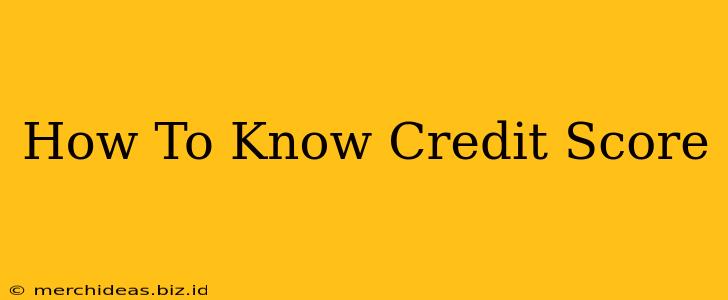 How To Know Credit Score