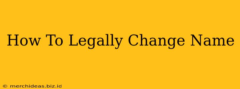 How To Legally Change Name