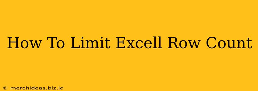 How To Limit Excell Row Count