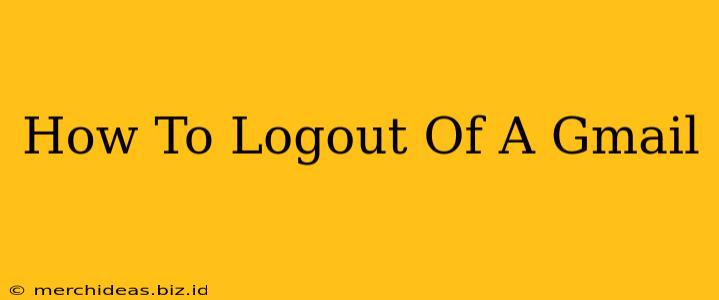 How To Logout Of A Gmail