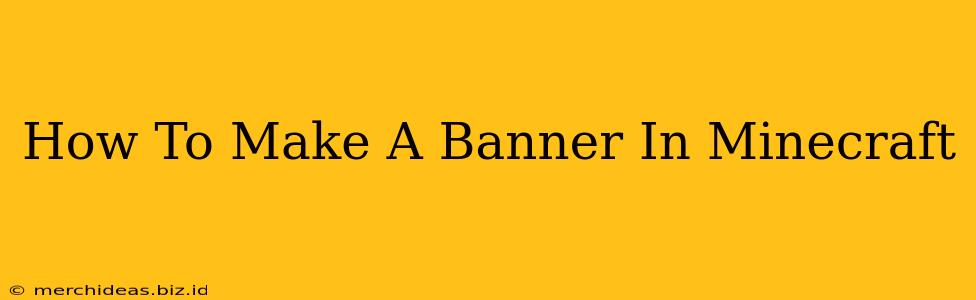 How To Make A Banner In Minecraft