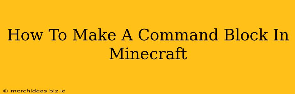 How To Make A Command Block In Minecraft