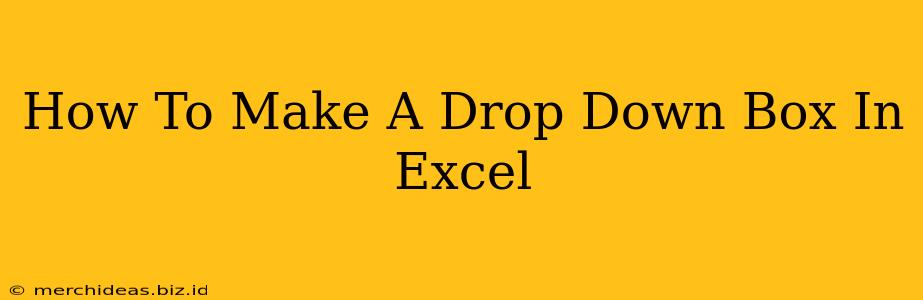 How To Make A Drop Down Box In Excel