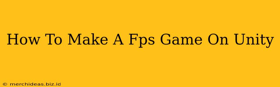 How To Make A Fps Game On Unity