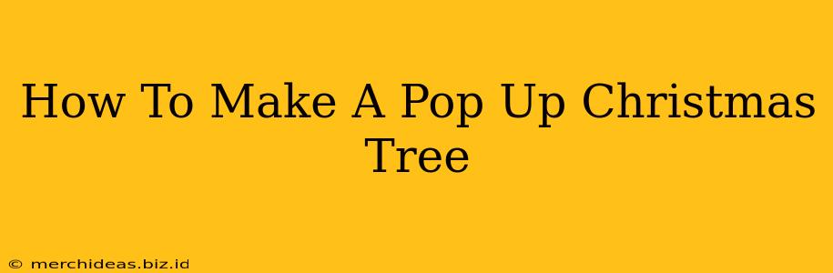 How To Make A Pop Up Christmas Tree