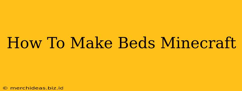 How To Make Beds Minecraft