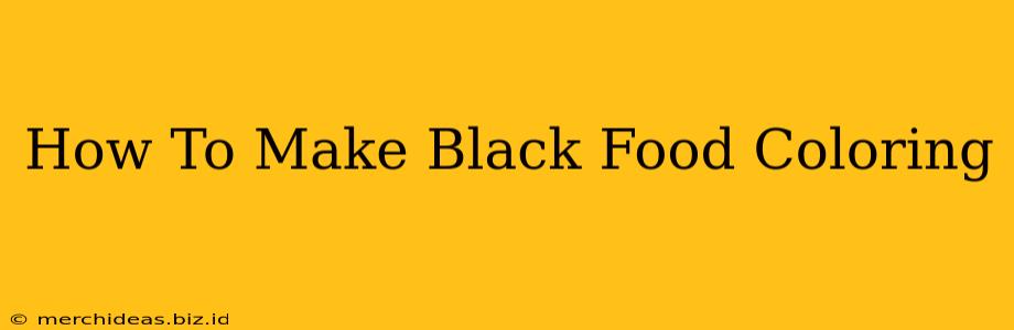 How To Make Black Food Coloring