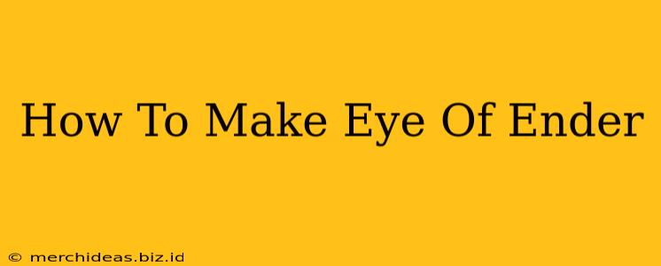 How To Make Eye Of Ender