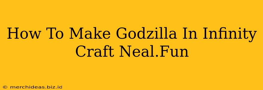 How To Make Godzilla In Infinity Craft Neal.Fun