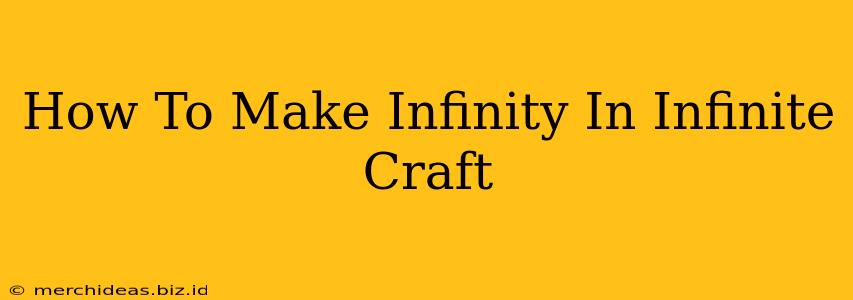 How To Make Infinity In Infinite Craft