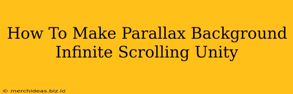 How To Make Parallax Background Infinite Scrolling Unity