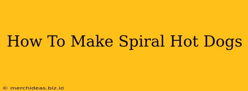 How To Make Spiral Hot Dogs