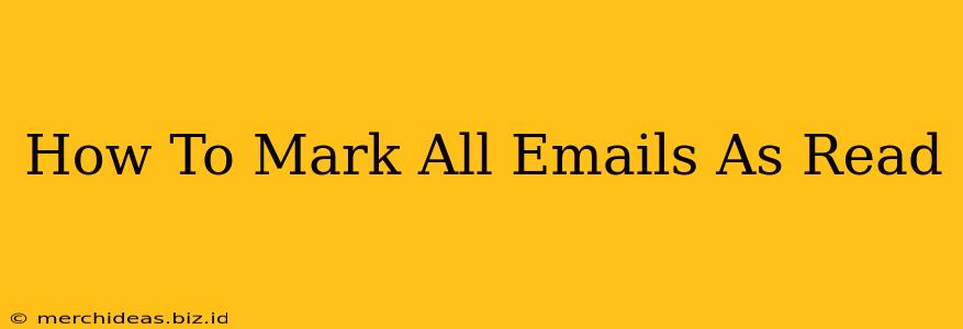 How To Mark All Emails As Read