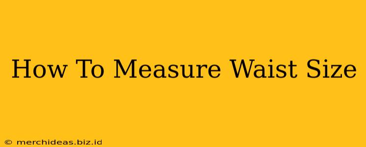 How To Measure Waist Size