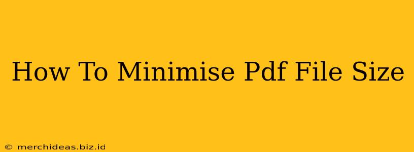 How To Minimise Pdf File Size