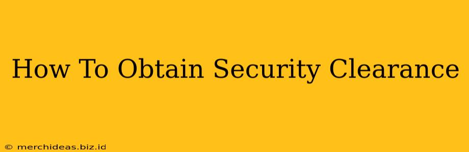 How To Obtain Security Clearance