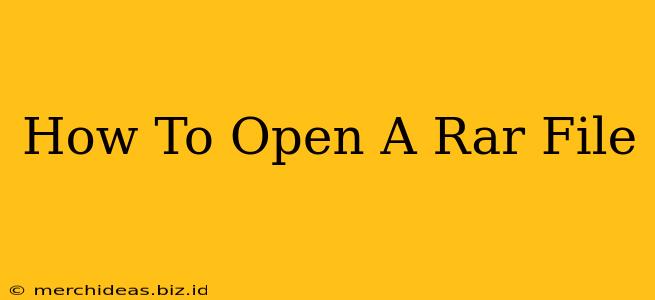 How To Open A Rar File