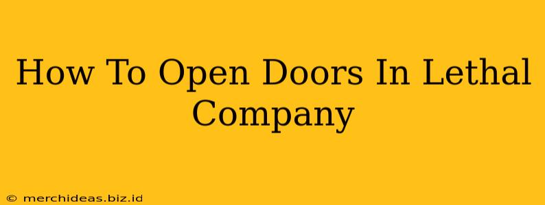 How To Open Doors In Lethal Company