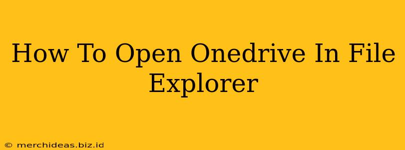How To Open Onedrive In File Explorer