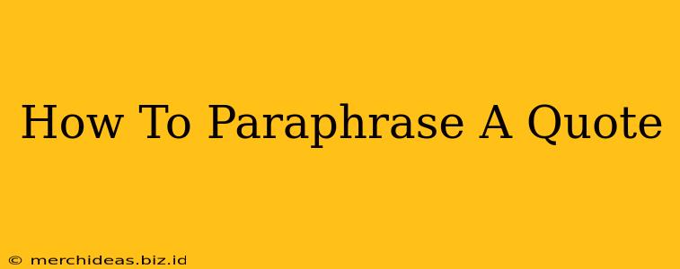 How To Paraphrase A Quote