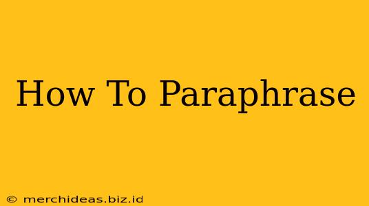 How To Paraphrase