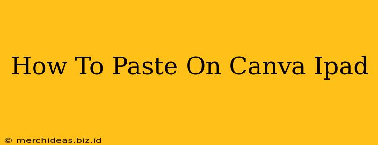 How To Paste On Canva Ipad