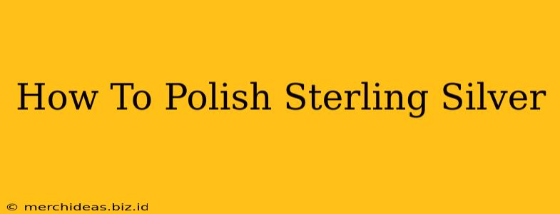 How To Polish Sterling Silver