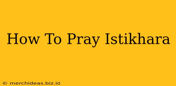 How To Pray Istikhara