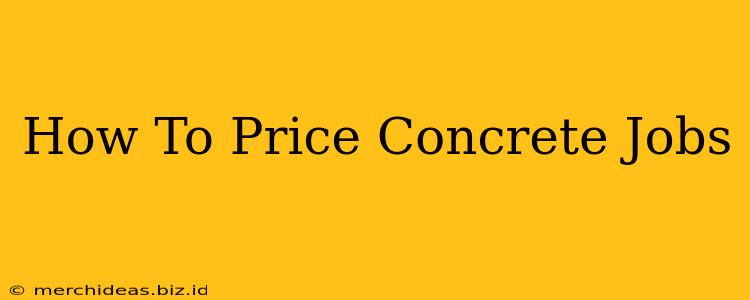 How To Price Concrete Jobs