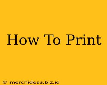 How To Print