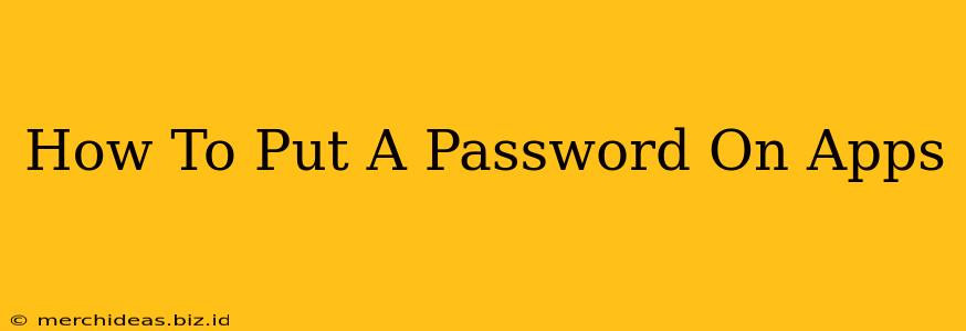 How To Put A Password On Apps