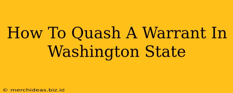 How To Quash A Warrant In Washington State