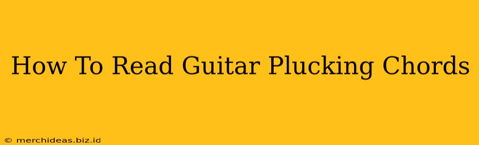 How To Read Guitar Plucking Chords