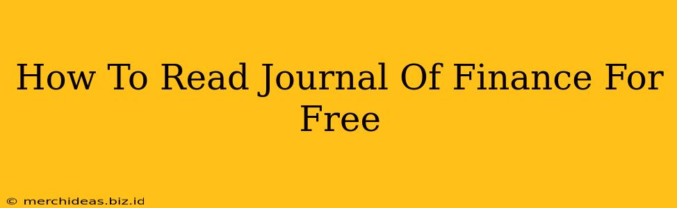 How To Read Journal Of Finance For Free