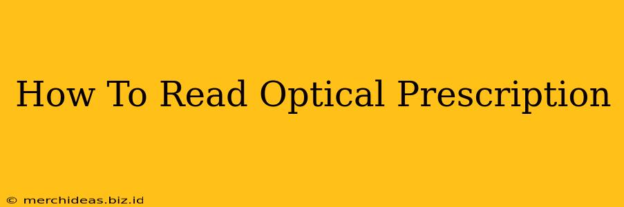 How To Read Optical Prescription