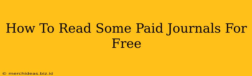 How To Read Some Paid Journals For Free