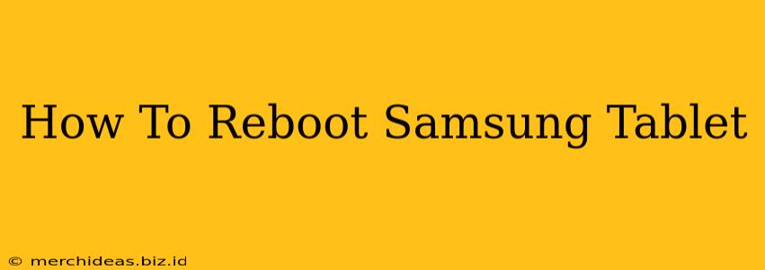 How To Reboot Samsung Tablet