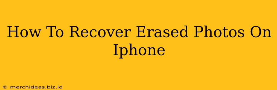 How To Recover Erased Photos On Iphone