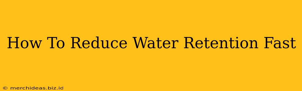 How To Reduce Water Retention Fast