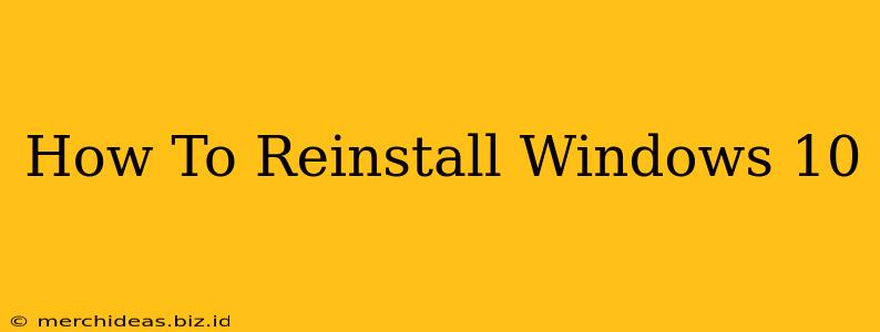 How To Reinstall Windows 10