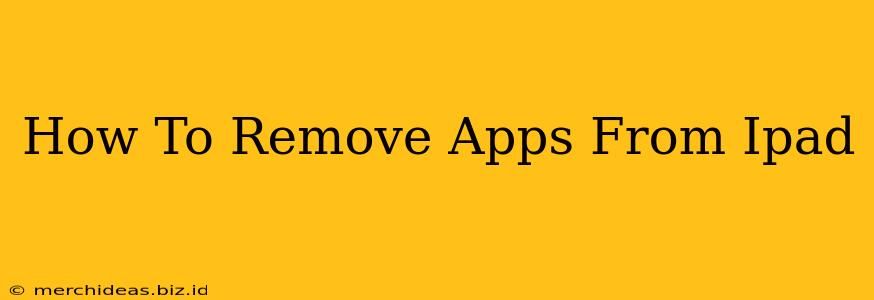 How To Remove Apps From Ipad