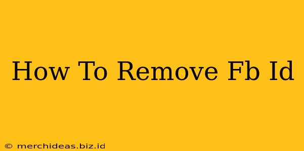 How To Remove Fb Id